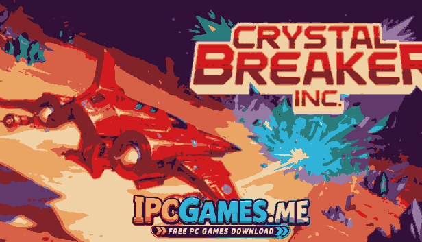 Crystal Breaker Free Download for PC